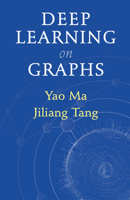 Deep Learning on Graphs 1108831745 Book Cover