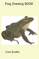 Frog Drawing Book B09SXV9T83 Book Cover