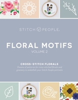 Stitch People Floral Motifs: Volume 2 1956426132 Book Cover