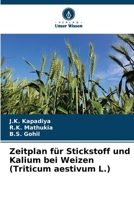 Zeitplan für Stickstoff und Kalium bei Weizen (Triticum aestivum L.) (German Edition) 6202424532 Book Cover
