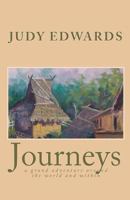 Journeys: a grand adventure around the world and within 1453777598 Book Cover