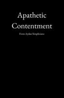 Apathetic Contentment B0F6FK1D58 Book Cover