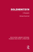 Solzhenitsyn: A Biography 0393018024 Book Cover