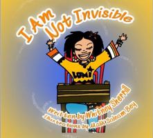 I Am Not Invisible: A Children's Book 0989927385 Book Cover