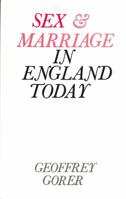 Sex & Marriage in England Today: Study of the Views & Experience of the Under 45s 0171380134 Book Cover