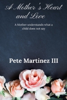 A Mother's Heart and Love B0C47JCZSV Book Cover