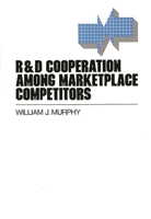 R&D Cooperation Among Marketplace Competitors 0899304893 Book Cover
