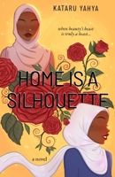 Home Is a Silhouette 1960323008 Book Cover