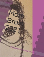 Mom Brain 2021: A Pandemic Parenting Workbook B08R68B2TC Book Cover