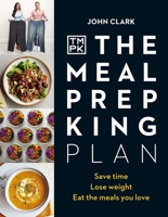 The Meal Prep King Cookbook: Prep yourself back to health 0241453127 Book Cover