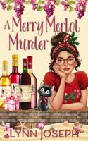 A Merry Merlot Murder: A cozy murder mystery (Mermaid Bay Wine Mystery) 1972108018 Book Cover