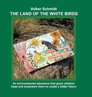 The Land of the White Birds 3732373029 Book Cover
