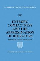 Entropy, Compactness and the Approximation of Operators 0521090946 Book Cover