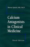 Calcium Antagonists in Clinical Medicine 1560530219 Book Cover