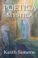 Poetica Mystica 0975836579 Book Cover