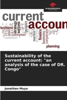 Sustainability of the current account: "an analysis of the case of DR. Congo" 6205891166 Book Cover