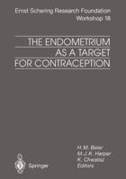 The Endometrium as a Target for Contraception 3662103257 Book Cover