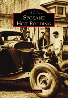 Spokane Hot Rodding 1467133000 Book Cover