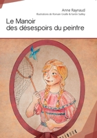 Le Manoir des désespoirs du peintre 234216341X Book Cover