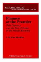 Finance at the Frontier: Debt Capacity and the Role of Credit in the Private Economy (E D I Seminar Series) 0821318187 Book Cover