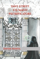 Dave Street e il Mago Pietrificatore 1530059097 Book Cover