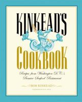 Kinkead's Cookbook: Recipes from Washington D.C.'s Premier Seafood Restaurant 1580085229 Book Cover