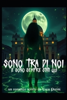 Sono tra di Noi: e sono sempre stati qui (Italian Edition) B0F3JK2RNG Book Cover
