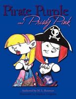 Pirate Purple and Prissy Pink 1467973106 Book Cover