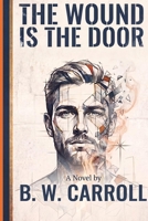 The Wound is the Door B0H7HPT8PX Book Cover