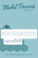 Foundation Swedish (Learn Swedish with the Michel Thomas Method) 1473665485 Book Cover