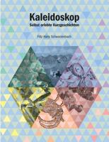 Kaleidoskop: Selbst erlebte Kurzgeschichten 3741288063 Book Cover