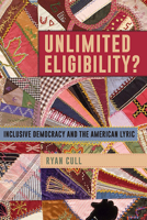 Unlimited Eligibility?: Inclusive Democracy and the American Lyric (Multiethnic Literatures) B0DSQYHPYN Book Cover