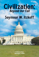Civilization, Beyond Our Fall 168053453X Book Cover