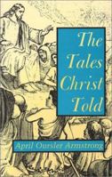 The tales Christ told 0932506828 Book Cover