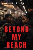 Beyond My Reach B0GTRTKFB6 Book Cover