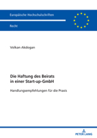 Die Haftung des Beirats in einer Start-up-GmbH (Europäische Hochschulschriften Recht) (German Edition) 3631921500 Book Cover