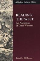Reading the West: An Anthology of Dime Westerns (Bedford Cultural Edition) 0312137613 Book Cover