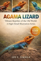 AGAMA LIZARD: Vibrant Reptiles of the Old World: A High-Detail Illustration Series B0GXSYYL22 Book Cover