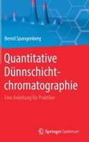 Quantitative Dunnschichtchromatographie: Eine Anleitung Fur Praktiker 3642551017 Book Cover