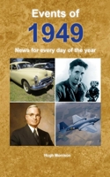 Events of 1949: News for Every Day of the Year 1727810368 Book Cover