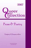 Queer Collection: Prose and Poetry 2007 0979361206 Book Cover