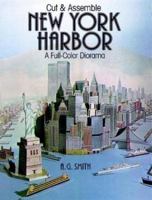 Cut  Assemble New York Harbor: A Full-Color Diorama 0486250261 Book Cover