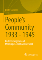 People's Community 1933 - 1945: On the Emergence and Meaning of a Political Buzzword 3658426691 Book Cover