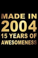 Made In 2004: Blank Lined Journal, Golden Happy 15th Birthday Notebook, Diary, Logbook, Perfect Gift For 15 Year Old Boys And Girls 1697294103 Book Cover
