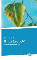 Prinz Leopold: Weisheit der Gefühle (German Edition) 3710307139 Book Cover