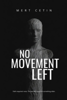 No Movement Left B0GWDJR8ZK Book Cover