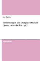 Einf�hrung in die Energiewirtschaft (Konventionelle Energie) 3638766381 Book Cover