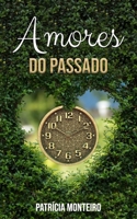 Amores do Passado: Lições desafiantes que aprendi nos relacionamentos (Mini Livros de Amor) (Portuguese Edition) B0DWDT5TX9 Book Cover