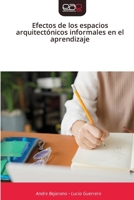 Efectos de los espacios arquitectónicos informales en el aprendizaje (Spanish Edition) 6209319467 Book Cover