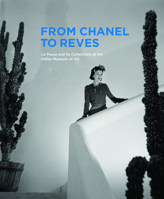 From Chanel to Reves: La Pausa and Its Collections at the Dallas Museum of Art 1907804722 Book Cover